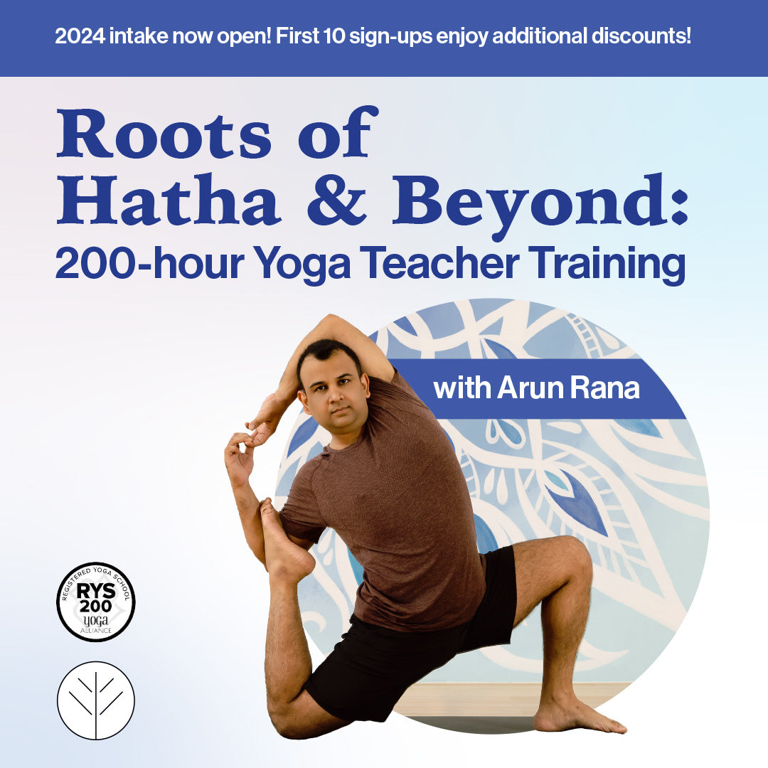 Roots of Hatha & Beyond: 200-Hour Yoga Teacher Training with Arun Rana