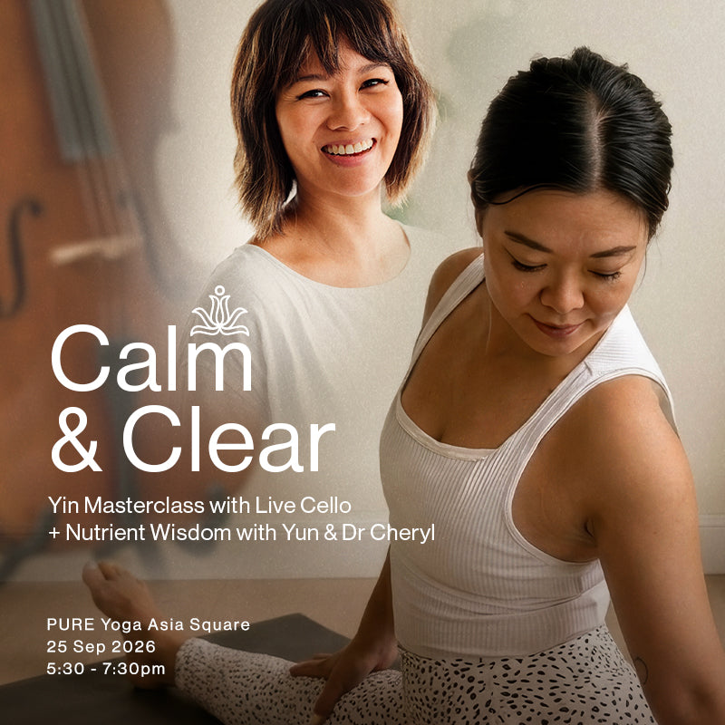 Calm & Clear: Yin Masterclass with Live Cello + Nutrient Wisdom with Yun & Dr Cheryl