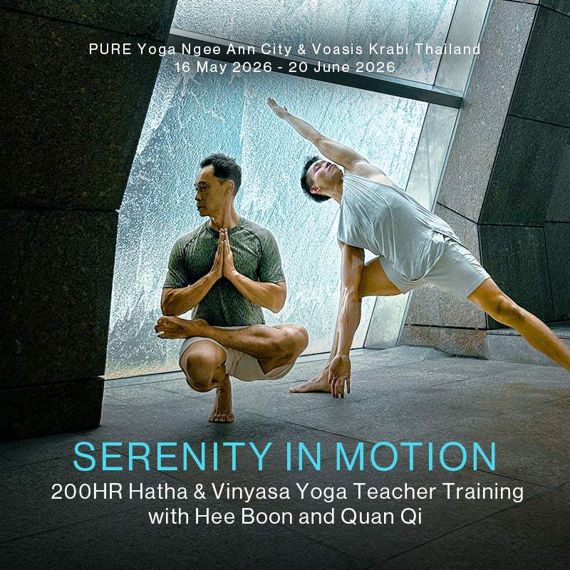 Serenity In Motion: 200HR Hatha & Vinyasa Yoga Teacher Training with Hee Boon and Quan Qi