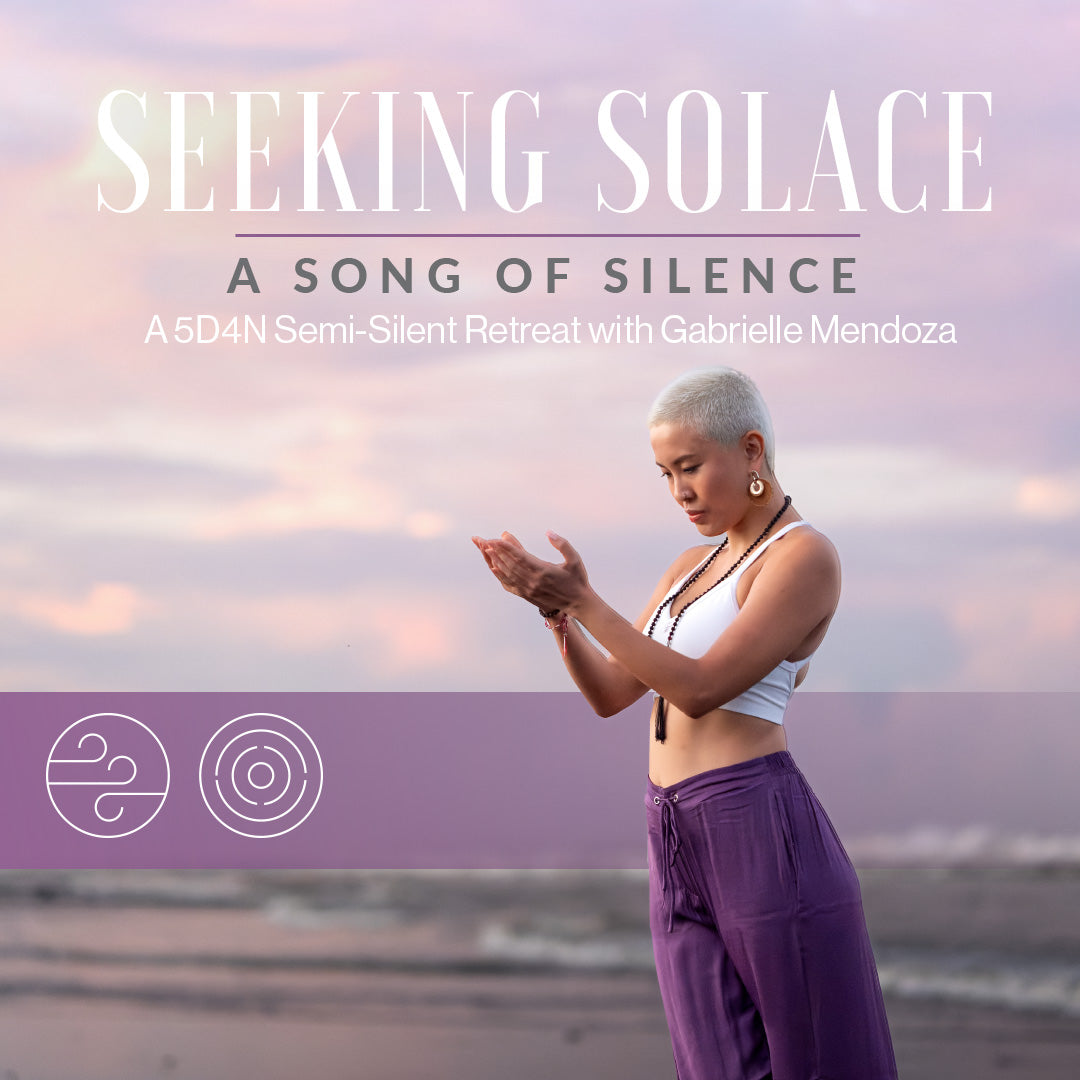 Seeking Solace - A Song of Silence - A Silent Retreat with Gabrielle Mendoza (6-10th April 2024)