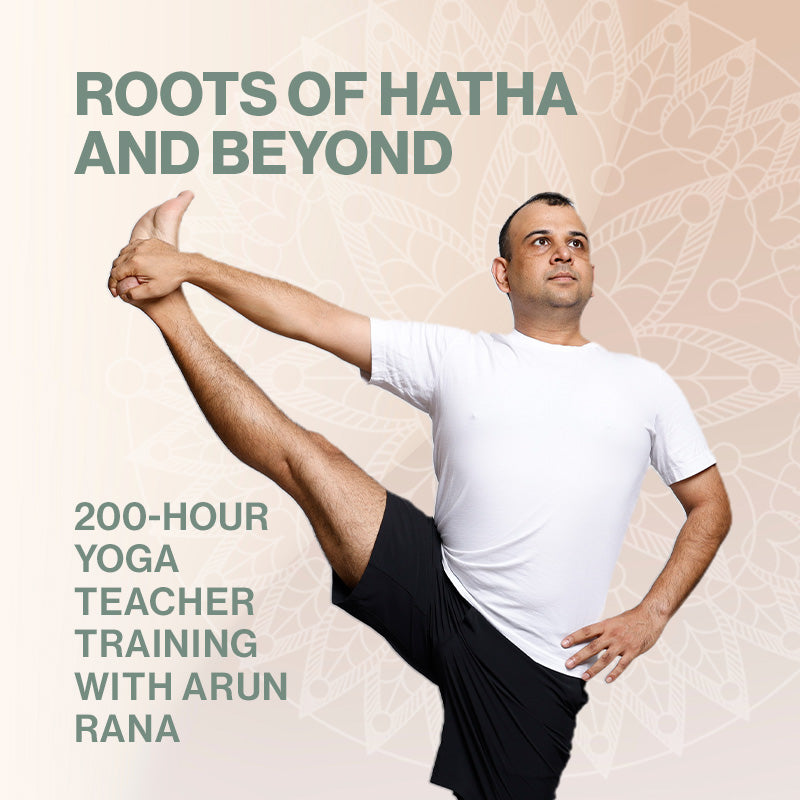 Roots of Hatha &amp; Beyond: 200-Hour Yoga Teacher Training with Arun Rana