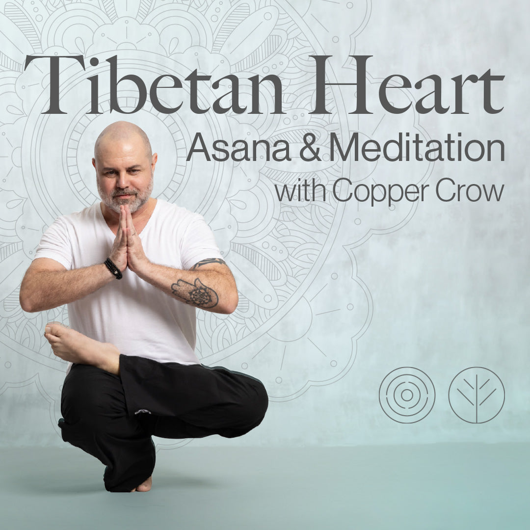 Tibetan Heart Yoga with Copper Crow