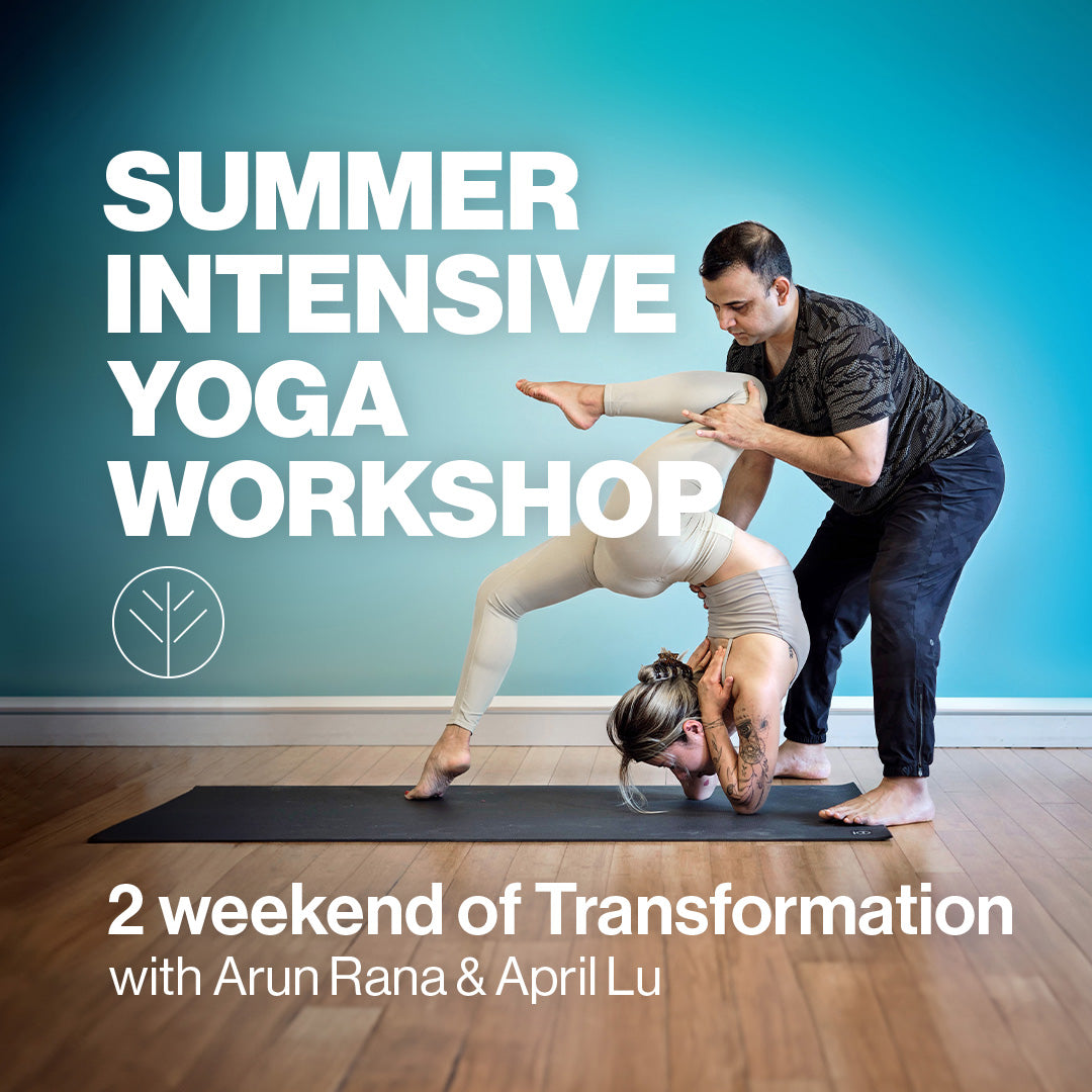 Summer Intensive Yoga Workshop: 2 Weekends of Transformation with Arun Rana &amp; April Lu