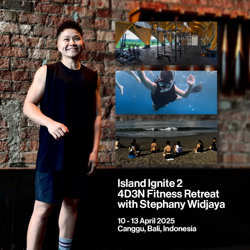 Island Ignite 2 - 4D3N Fitness Retreat with Stephany Widjaya