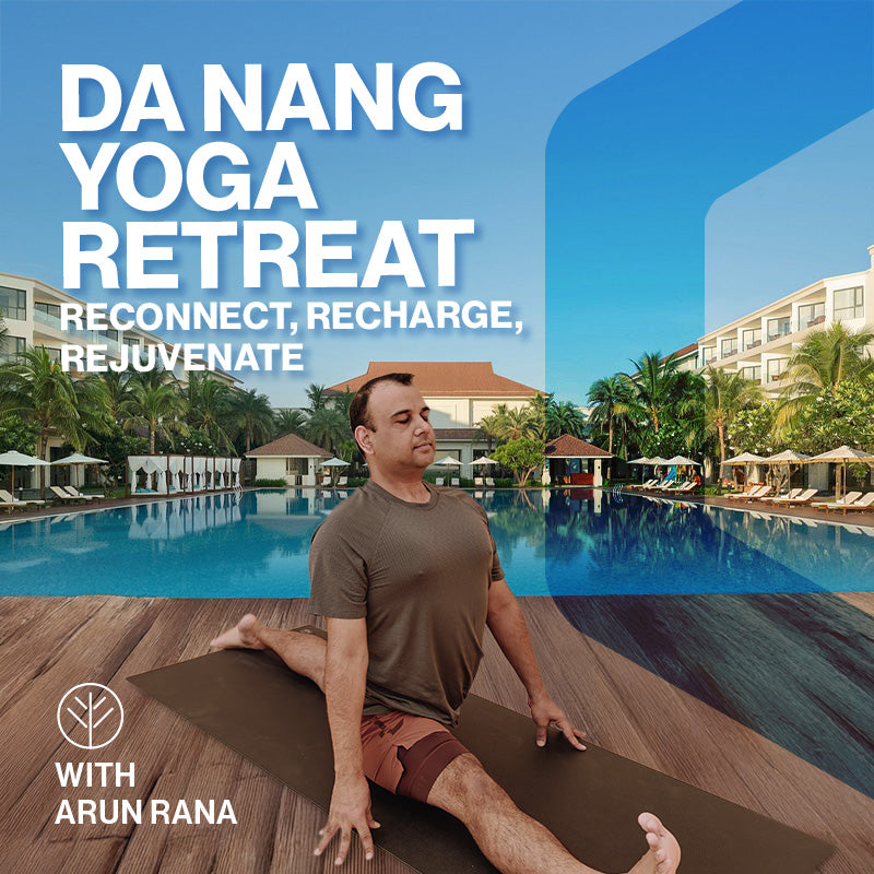 Da Nang Yoga Retreat: Reconnect, Recharge and Rejuvenate with Arun Rana