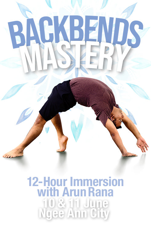 Backbends Mastery: 12-Hour Immersion with Arun Rana (2023)